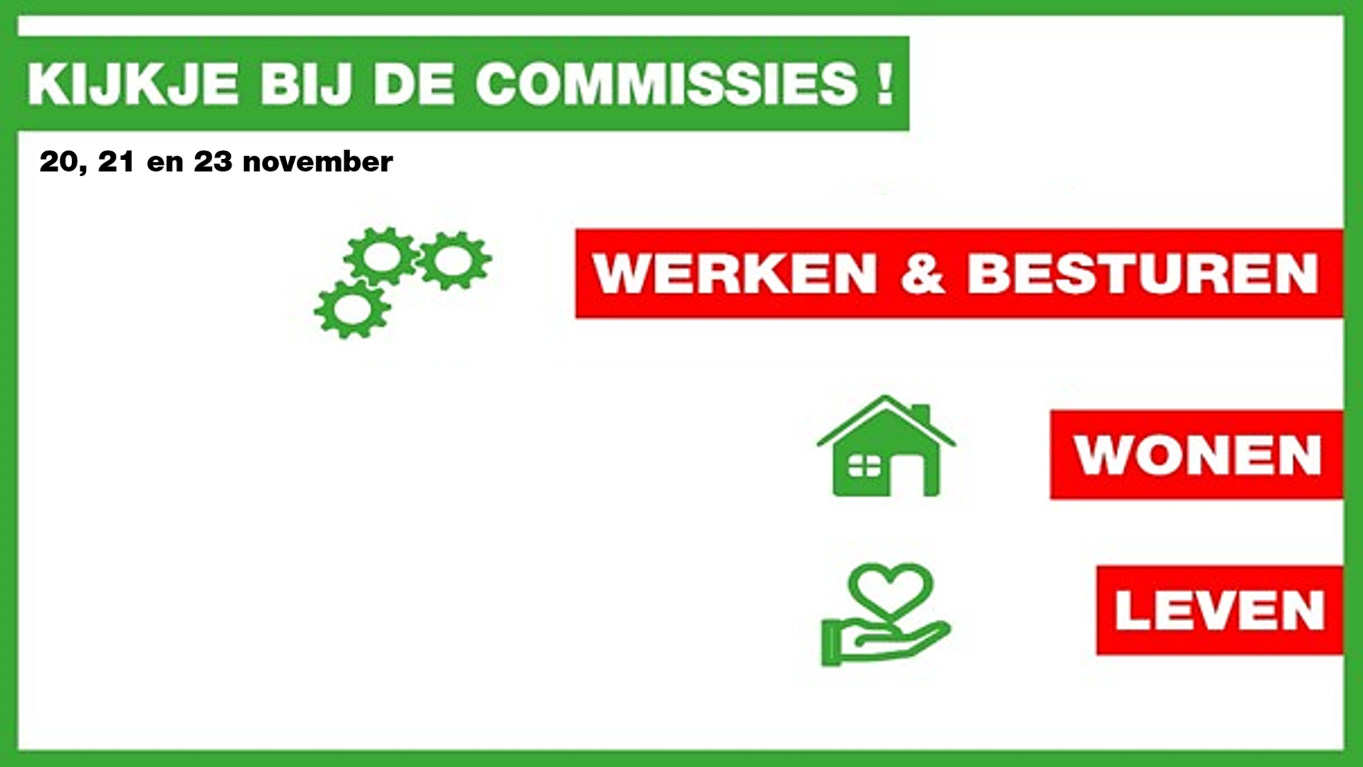 Kijkje bij - commissievergaderingen 20,21,23 november